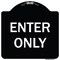 Signmission Designer Series Sign-Enter Only, Black & White Heavy-Gauge Aluminum, 18" x 18", BW-1818-9977 A-DES-BW-1818-9977 - alternate 1